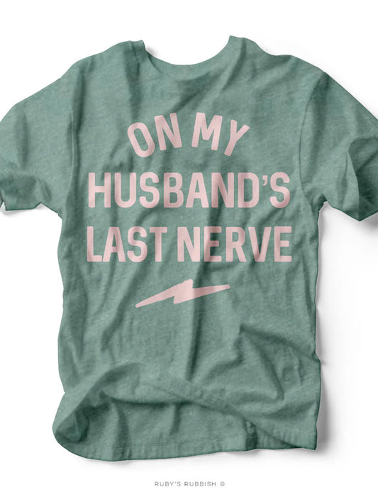 Husband's Last Nerve