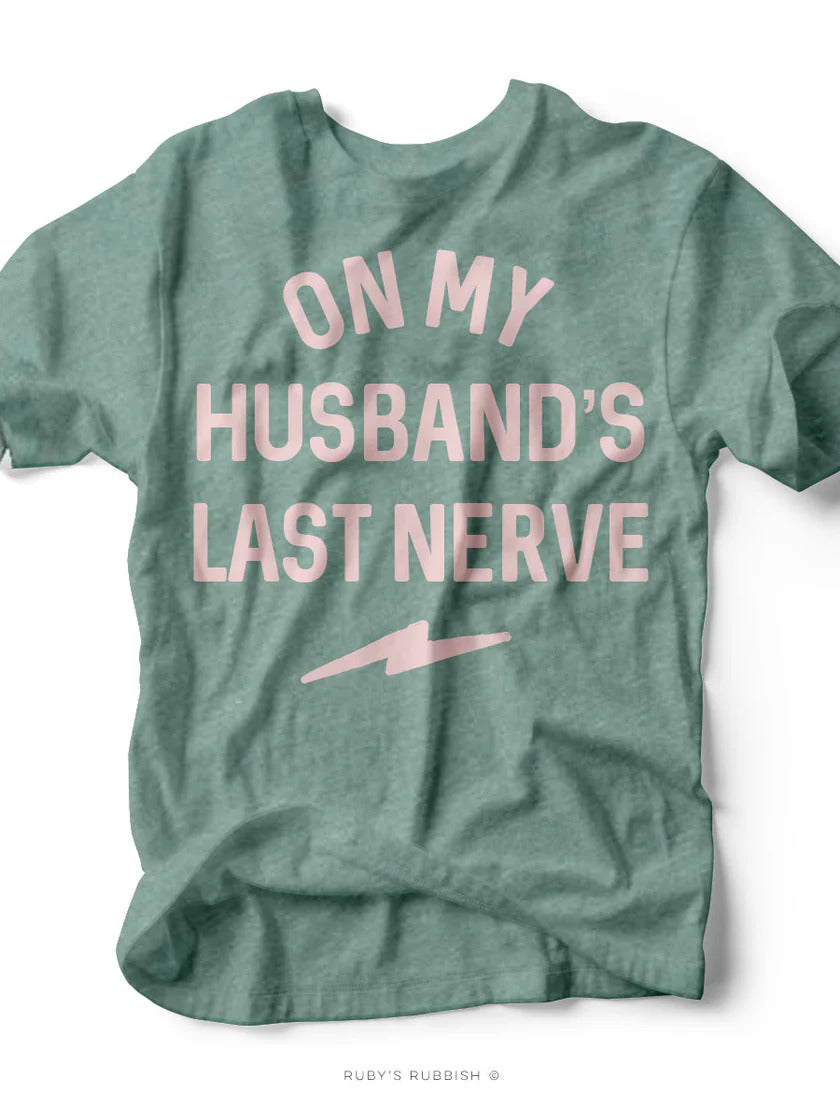 Husband's Last Nerve