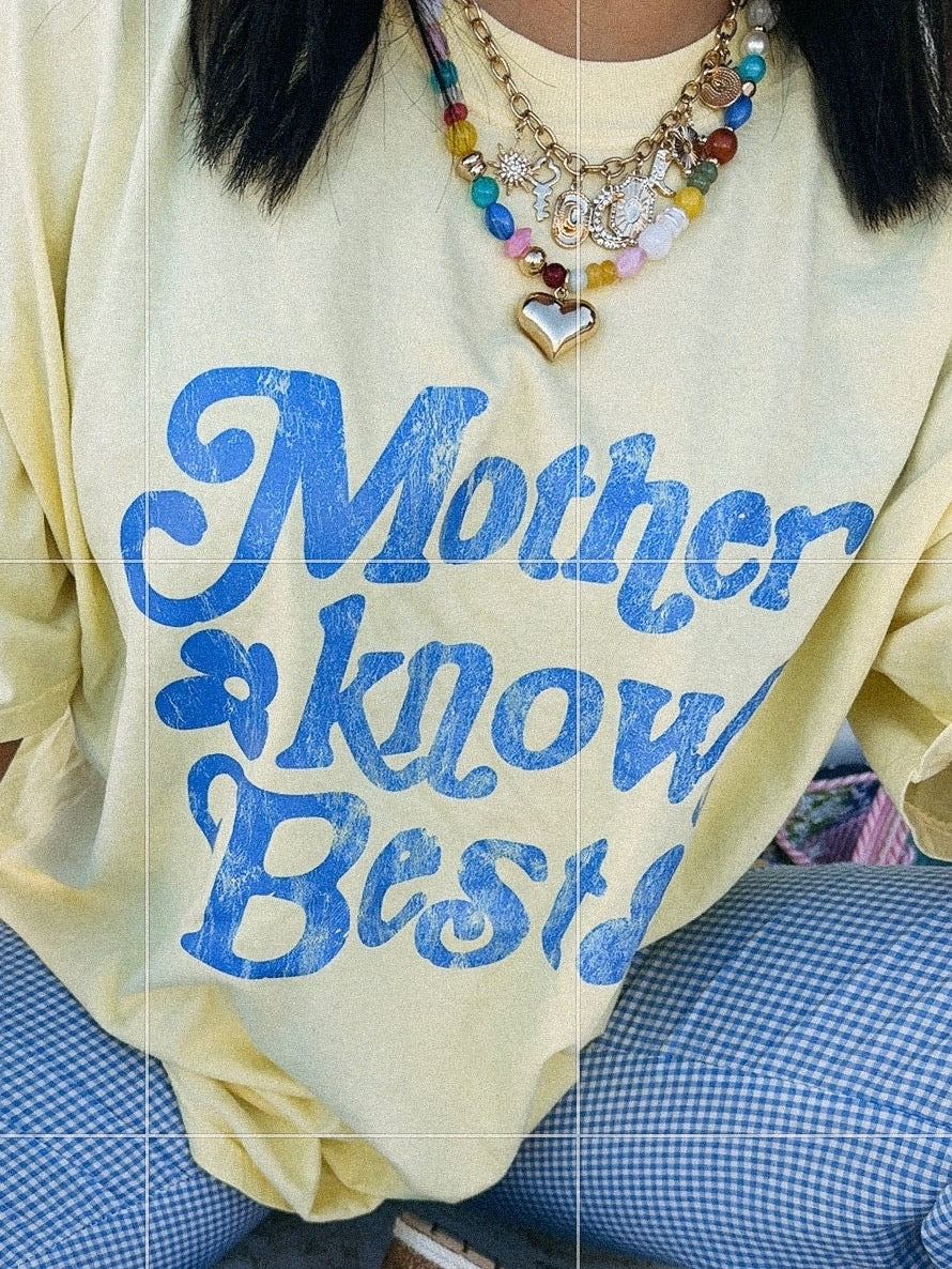 Mother Knows Best Tee