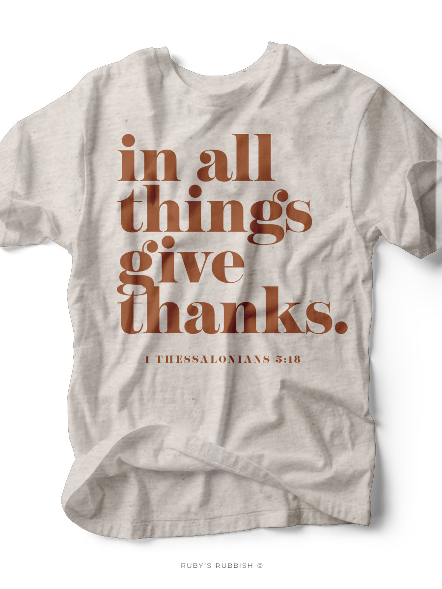 In All Things Give Thanks