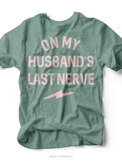 Husband's Last Nerve