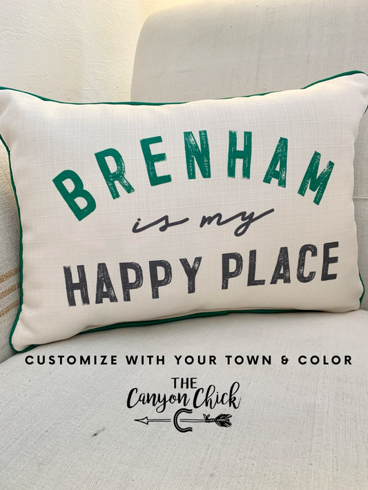 (City) is My Happy Place Pillow - CUSTOM