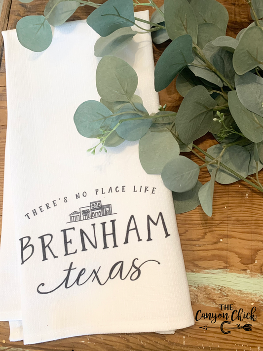 There's No Place Like Brenham Towel